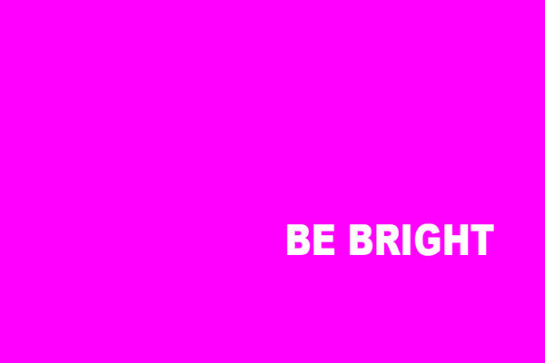 Be Bright 1